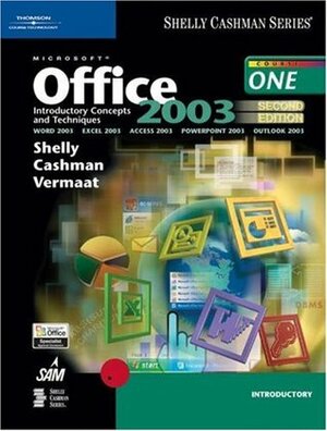 Microsoft Office 2003: Introductory Concepts and Techniques by Gary B. Shelly, Misty E. Vermaat, Thomas J. Cashman