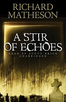 A Stir of Echoes [With Earphones] by Richard Matheson