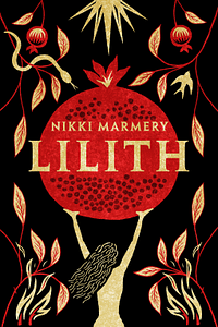 Lilith by Nikki Marmery