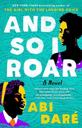 And So I Roar: A Novel by Abi Daré