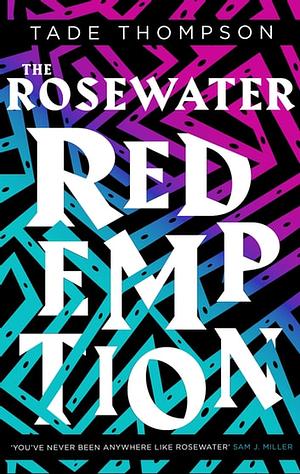 The Rosewater Redemption: Book 3 of the Wormwood Trilogy by Tade Thompson