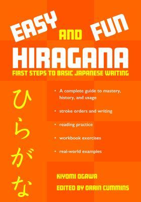 Easy and Fun Hiragana: First Steps to Basic Japanese Writing by Kiyomi Ogawa