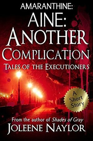 Aine: Another Complication: by Joleene Naylor