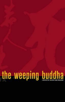 The Weeping Buddha by Heather Dune MacAdam