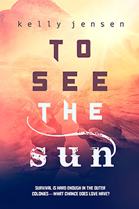 To See the Sun by Kelly Jensen