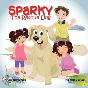 Sparky the Rescue Dog by Gail Westover