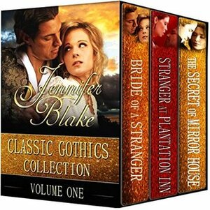Classic Gothics - Volume 1 by Jennifer Blake