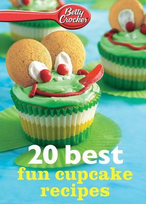 Betty Crocker 20 Best Fun Cupcake Recipes by Betty Ed D. Crocker