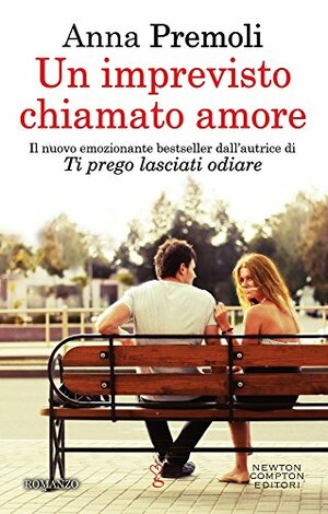 Un imprevisto chiamato amore by Anna Premoli