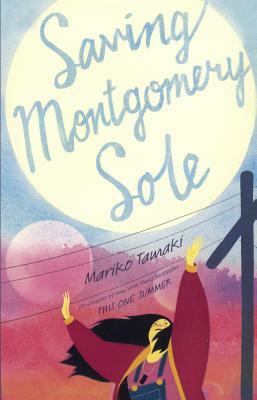 Saving Montgomery Sole by Mariko Tamaki