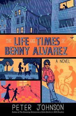 The Life and Times of Benny Alvarez by Peter Johnson