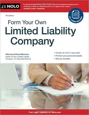 Form Your Own Limited Liability Company by Anthony A. Mancuso