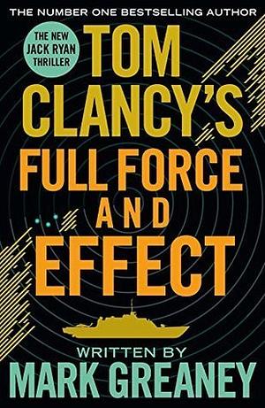 Full Force and Effect by Mark Greaney