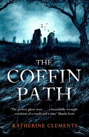 Coffin Path by Katherine Clements, Katherine Clements