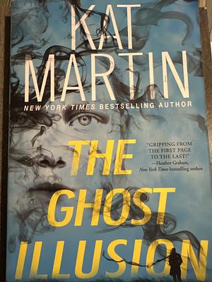 The Ghost Illusion by Kat Martin