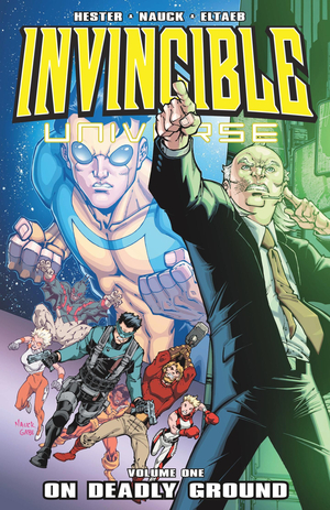 Invincible Universe, Vol. 1: On Deadly Ground by Phil Hester