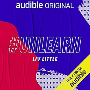 #Unlearn by Gabriela Jones, Liv Little, Rez Marino