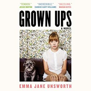 Grown Ups by Emma Jane Unsworth