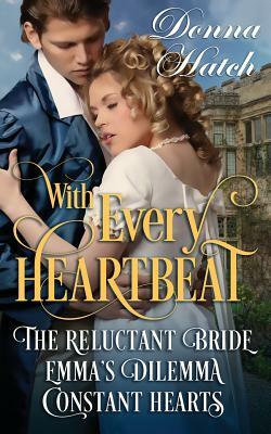 With Every Heartbeat Collection: 3 Regency Short Stories by Donna Hatch