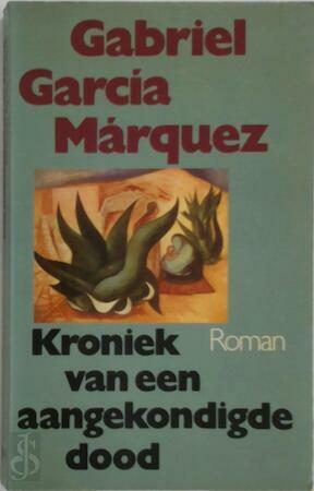 Kroniek van een aangekondigde dood by Gabriel García Márquez