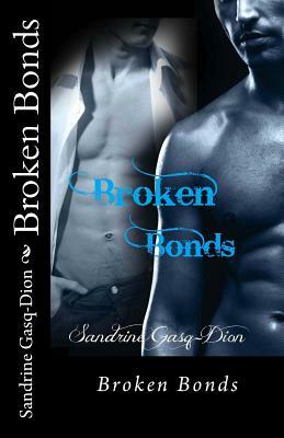 Broken Bonds by Sandrine Gasq-Dion