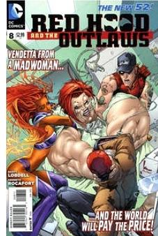 Red Hood and the Outlaws #8 2012 by Scott Lobdell, Kenneth Rocafort