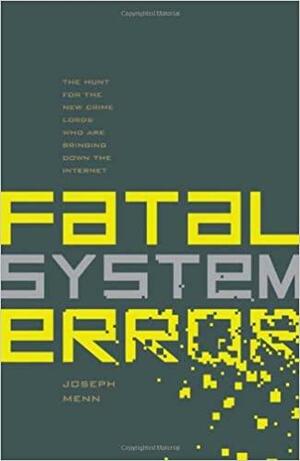 Fatal System Error by Joseph Menn