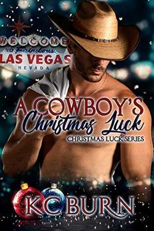 A Cowboy's Christmas Luck by K.C. Burn