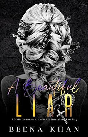 A Beautiful Liar by Beena Khan