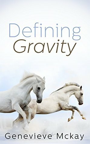 Defining Gravity (Defining Gravity Series Book 1) by Genevieve Mckay