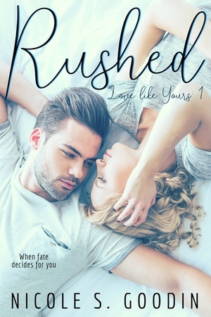 Rushed by Nicole S. Goodin