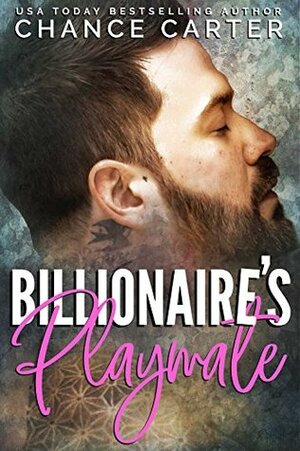 Billionaire's Playmate by Chance Carter