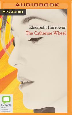 The Catherine Wheel by Elizabeth Harrower