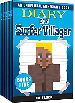 Diary of a Surfer Villager, Books 1-5: (a collection of unofficial Minecraft books) (Minecraft Books: Complete Diary of a Minecraft Villager Book 1) by Dr. Block