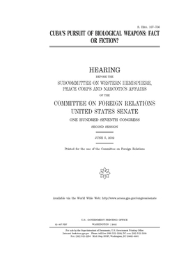 Cuba's pursuit of biological weapons: fact or fiction? by Committee on Foreign Relations (senate), United States Congress, United States Senate