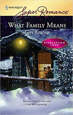 What Family Means by Geri Krotow