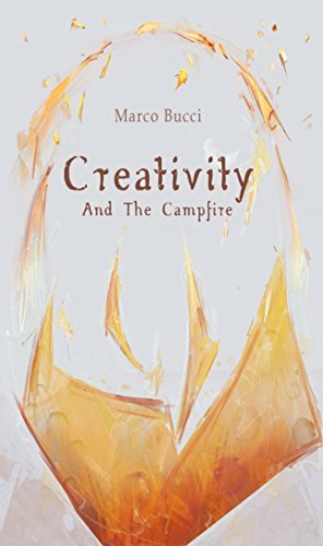Creativity And The Campfire by Marco Bucci
