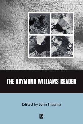 The Raymond Williams Reader by Raymond Williams, John Higgins