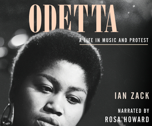 Odetta: A Life in Music and Protest by Ian Zack