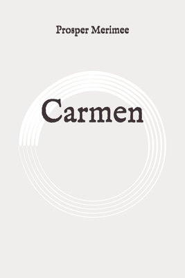 Carmen: Original by Prosper Mérimée