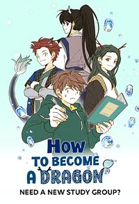 How to Become a Dragon by eon