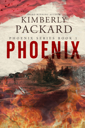 Phoenix (Book 1) by Kimberly Packard