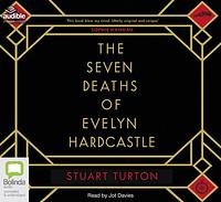 The Seven Deaths of Evelyn Hardcastle by Stuart Turton