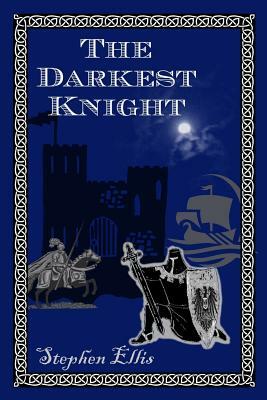 Darkest Knight by Stephen Ellis