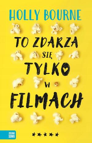 To zdarza się tylko w filmach by Holly Bourne