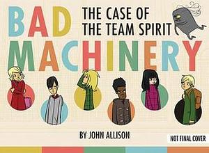 The Case of the Team Spirit by John Allison