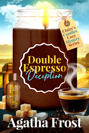 Double Espresso Deception  by Agatha Frost