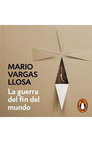 La Guerra Del Fin Del Mundo by Mario Vargas Llosa