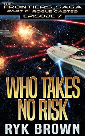Who Takes No Risk by Ryk Brown