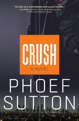 Crush: A Crush Mystery by Phoef Sutton